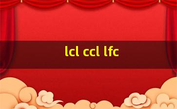 lcl ccl lfc